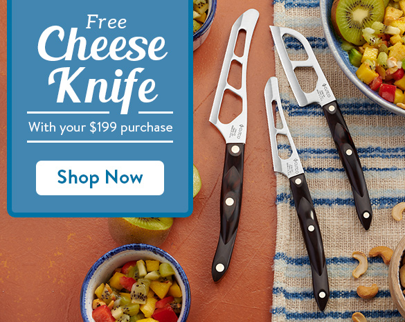 FREE Cheese Knife with purchase